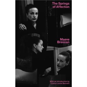 The Springs of Affection by Maeve Brennan