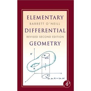 Elementary Differential Geometry Revised 2nd Edition by ONeill & Barrett University of California & Los Angeles & California & U.S.A.