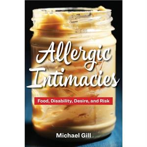 Allergic Intimacies by Michael Gill