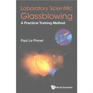 Laboratory Scientific Glassblowing A Practical Training Method by Le Pinnet & Paul British Society Of Scientific Glassblowers & Uk