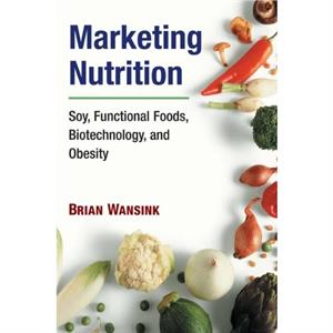 Marketing Nutrition by Brian Wansink