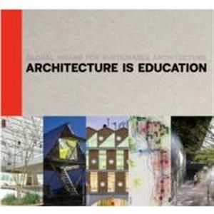 Architecture Is Education by Jana Revedin