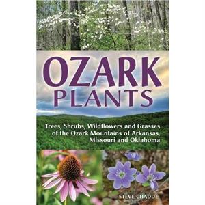 Ozark Plants by Steve Chadde