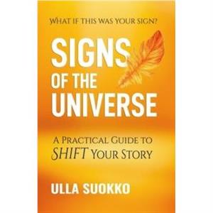 Signs of the Universe by Ulla Suokko