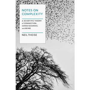 Notes on Complexity by Neil Theise