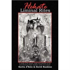 Hekate Liminal Rites by David Rankine