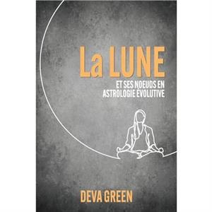 La Lune et ses nuds en Astrologie Evolutive by Deva Green