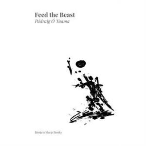 Feed the Beast by Padraig O Tuama