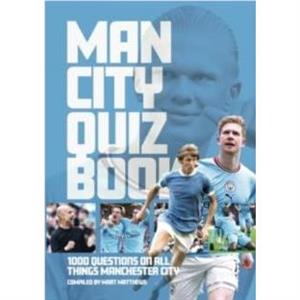 Manchester City FC Quiz Book by Mart Matthews