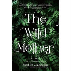 The Wild Mother by Elizabeth Cunningham