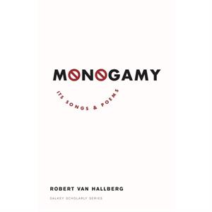 Monogamy by Robert Von Hallberg