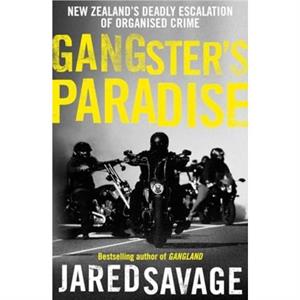 Gangsters Paradise by Jared Savage