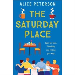 The Saturday Place by Alice Peterson