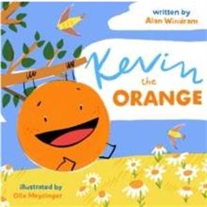 Kevin The Orange by Alan Windram