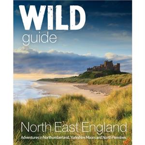 Wild Guide North East England by Sarah Banks