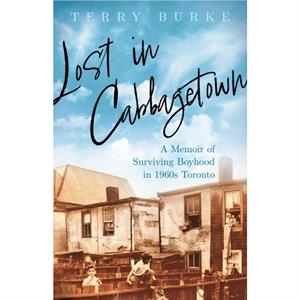 Lost in Cabbagetown by Terry Burke