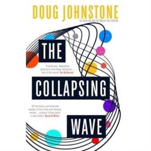 The Collapsing Wave by Doug Johnstone