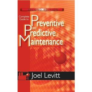 Complete Guide to Preventive and Predictive Maintenance by Joel Levitt