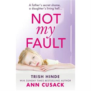 Not My Fault by Ann Cusack