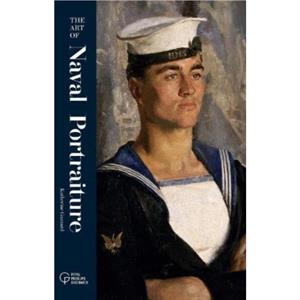 The Art of Naval Portraiture by Katherine Gazzard