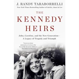 The Kennedy Heirs by J. Randy Taraborrelli