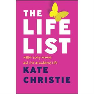 The Life List by Kate Christie