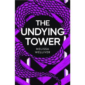 The Undying Tower by Melissa Welliver