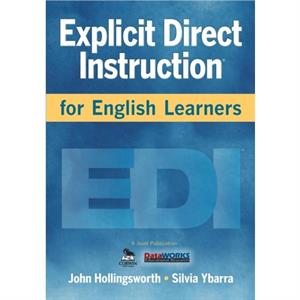 Explicit Direct Instruction for English Learners by John R. Hollingsworth