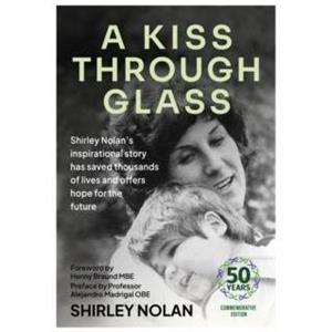 A Kiss Through Glass by Shirley Nolan