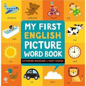 My First English Picture Word Book by Catherine Bruzzone