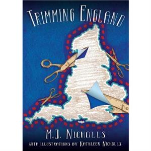 Trimming England by M J Nicholls