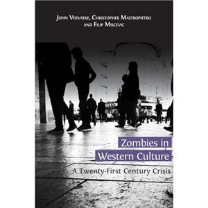 Zombies in Western Culture by Filip Miscevic