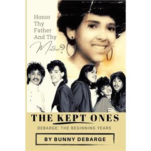 The Kept Ones by Bunny Debarge