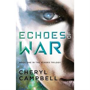 Echoes of War by Cheryl Campbell