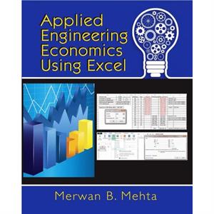 Applied Engineering Economics Using Excel by Merwan Mehta