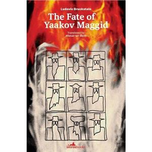 The Fate of Yaakov Maggid by Ludovic Bruckstein