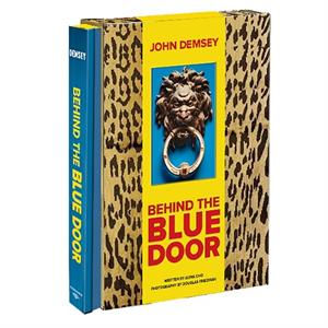 Behind the Blue Door by John Demsey