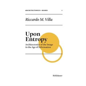 Upon Entropy by Riccardo M. Villa