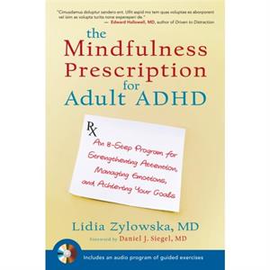 The Mindfulness Prescription for Adult ADHD by Lidia Zylowska