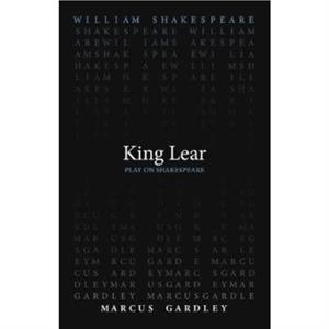 King Lear by Marcus Gardley