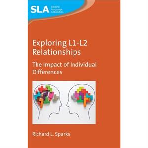 Exploring L1L2 Relationships by Richard L. Sparks