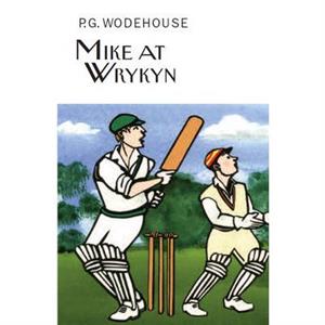 Mike at Wrykyn by P.G. Wodehouse