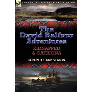 The David Balfour Adventures by Robert Louis Stevenson