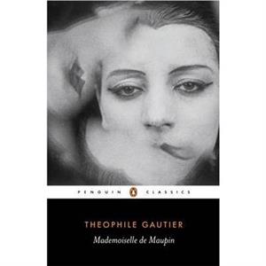 Mademoiselle de Maupin by Theophile Gautier