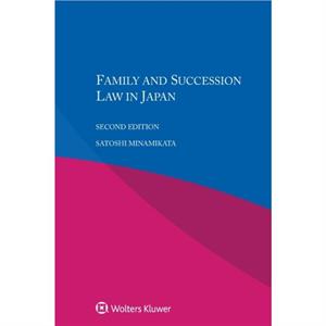 Family and Succession Law in Japan by Satoshi Minamikata