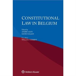 Constitutional Law in Belgium by Andr Alen