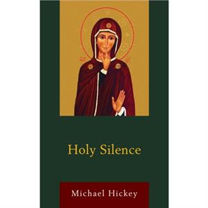 Holy Silence by Michael Hickey