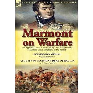 Marmont on Warfare by Auguste De Marmont