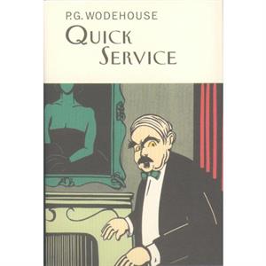 Quick Service by P.G. Wodehouse