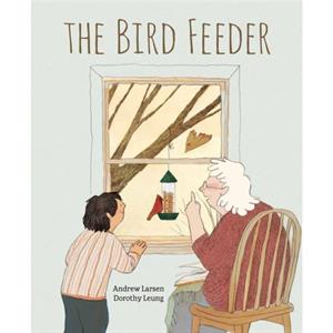 The Bird Feeder by Andrew Larsen